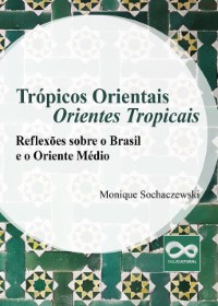 Trópicos Orientais / Orientes Tropicais