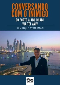 Conversando com o inimigo: Do Porto a Abu Dhabi via Tel Aviv